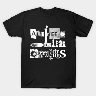 ALL I NEED IS CHESS AND DRUGS T-Shirt